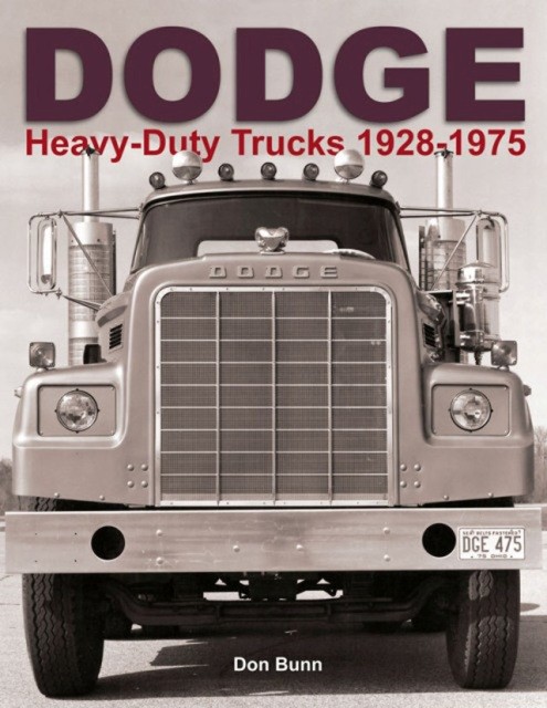 Dodge Heavy Duty Trucks 1928-1975 F G B M Tilt Cab «New»