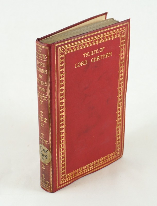 (The Life of Lord) Chatham by Arthur S. McDowall E. P. Dutton New York 1903