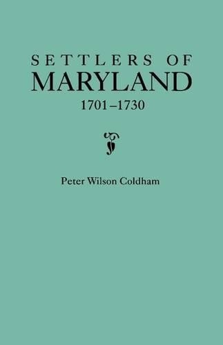 Peter Wilson Coldham Settlers of Maryland, 1701-1730 (Paperback) (UK IMPORT)