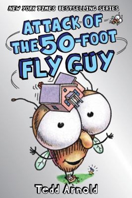 Attack of the 50-Foot Fly Guy! Fly Guy #19 Hardcover Tedd Arnold