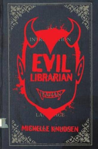 Evil Librarian – Hardcover By Knudsen, Michelle – VERY GOOD