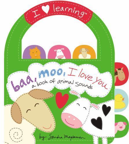 Baa, Moo, I Love You!: A Book of Animal- 0316133582, board book, Sandra Magsamen