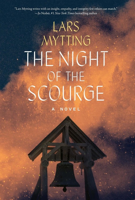 The Night of the Scourge: A Novel (Sister Bells) – Mytting, Lars – Good – Se…