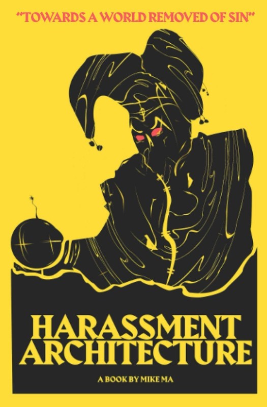 Harassment Architecture by Ma