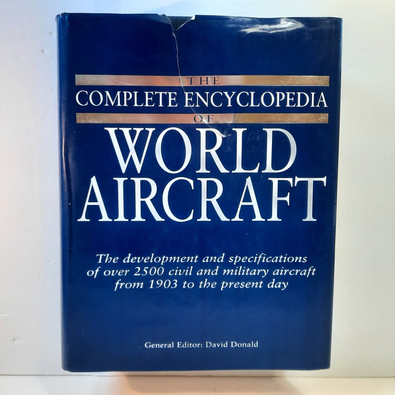 The Complete Encyclopedia of World Aircraft 1998 Reprint Editor David Donald