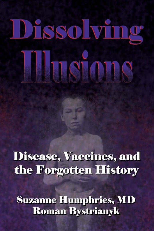 Dissolving Illusions: Disease, Vaccines, and the Forgotten… Brand New