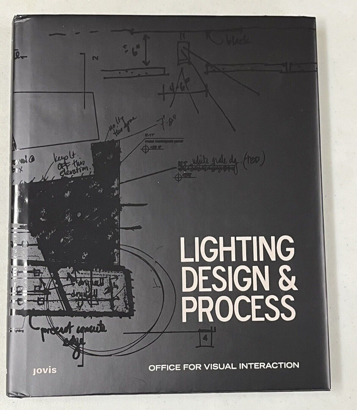 Lighting Design & Process – Office for Visual Interaction – Jovis. 2013 Like New
