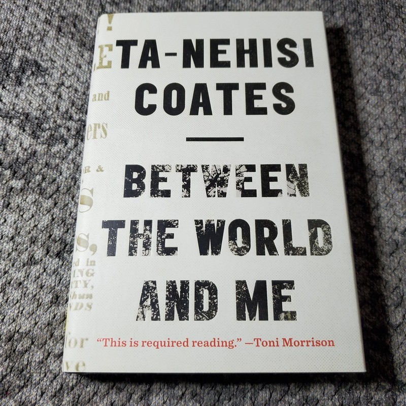 Between the World and Me Ta-Nehisi Coates 2015 First Edition Spiegel & Grau
