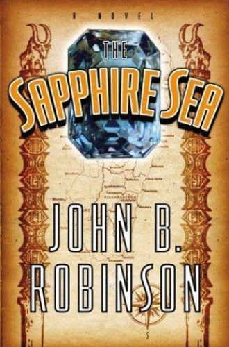 The Sapphire Sea Robinson, John B. Hardcover Collectible – Like New