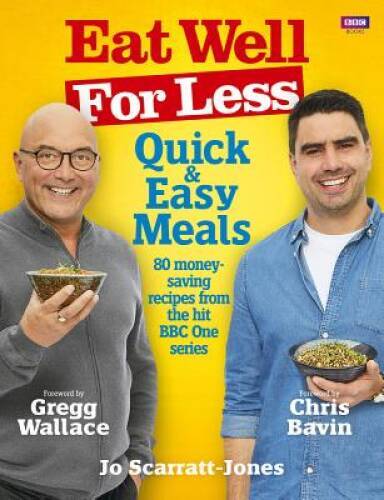 Eat Well for Less: Quick and Easy Meals – Paperback By Scarratt-Jones, Jo – GOOD