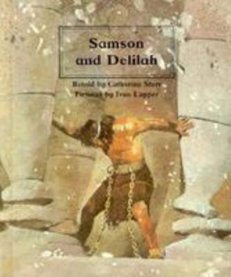 Samson and Delilah (People of the Bible : The Bible Through Stories and…