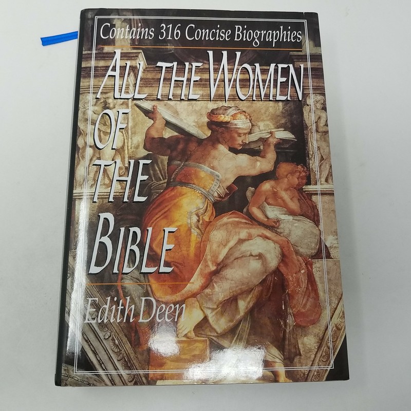 All The Women of The Bible by Edith Deen 1955 0785804714