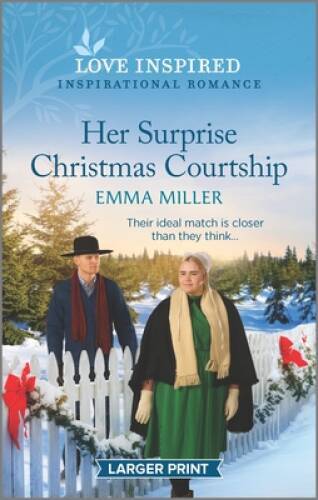 Her Surprise Christmas Courtship: An Uplifting Inspirational Romance (Sev – GOOD
