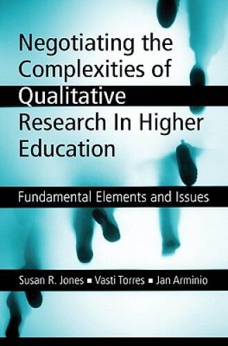Negotiating the Complexities of Qualitative Research in Higher Education: – GOOD