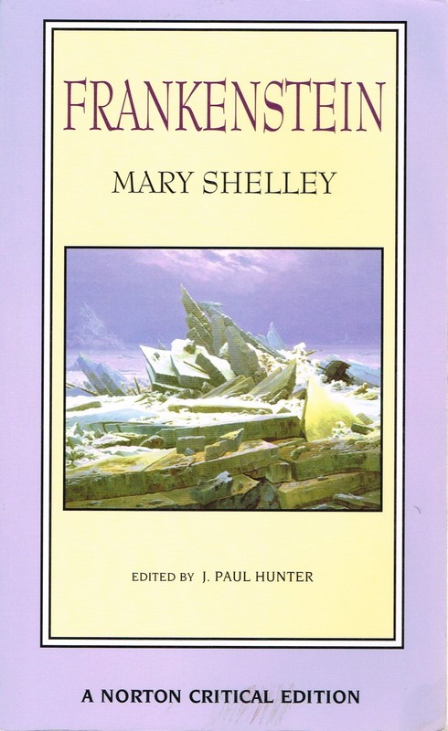 Frankenstein: The 1818 Text Contexts, Nineteenth-Century Responses, Modern C…