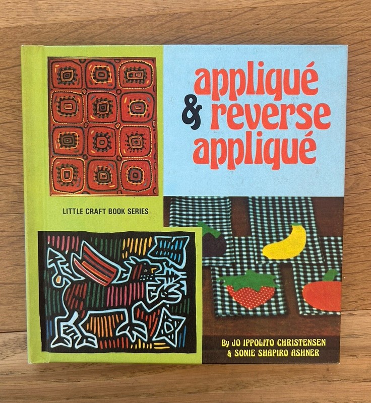 Applique & Reverse Applique – Jo Ippolito Christensen Sonie Shapiro Ashner 1974