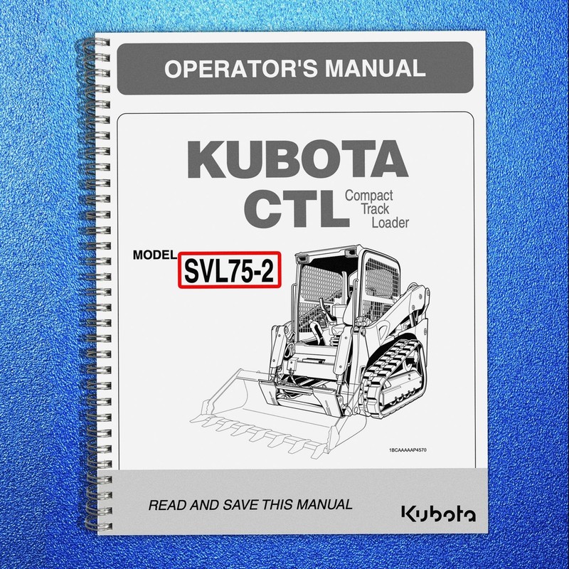 Kubota SVL75-2 Compact Track Loader Operators Manual SPIRAL – TOUGH COVERING