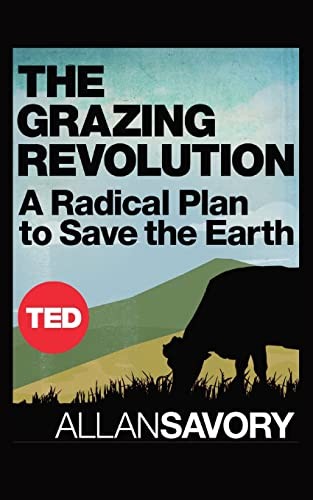 Allan Savory The Grazing Revolution (Paperback)