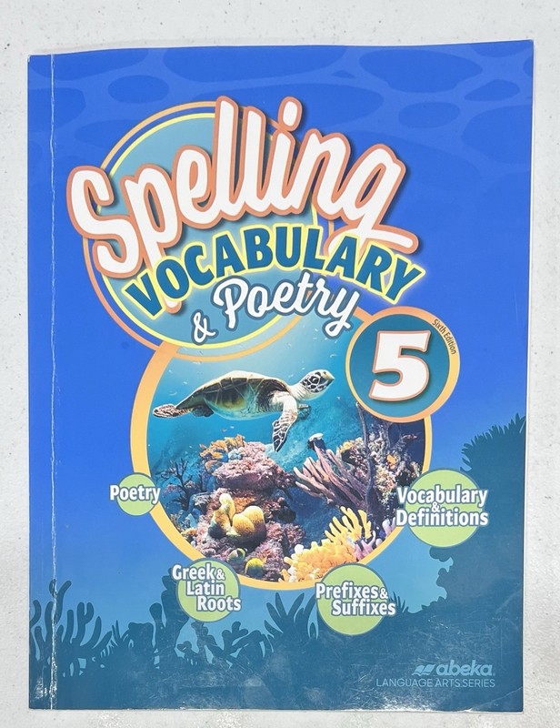 Abeka Spelling Vocabulary & Poetry 5 Fifth Grade current sixth edition