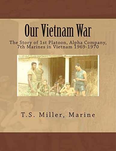 Our Vietnam War: The Story of 1st – Paperback, by Miller Marine T. – Very Good