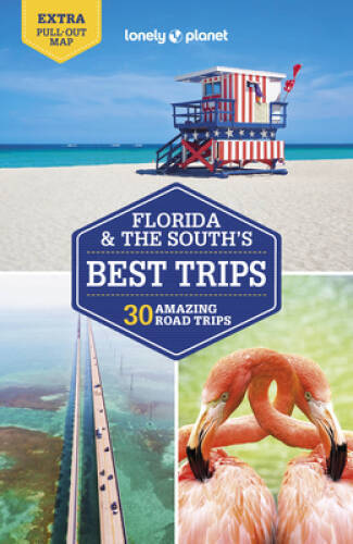 Lonely Planet Florida the Souths Best Trips 4 (Travel Guide) – GOOD