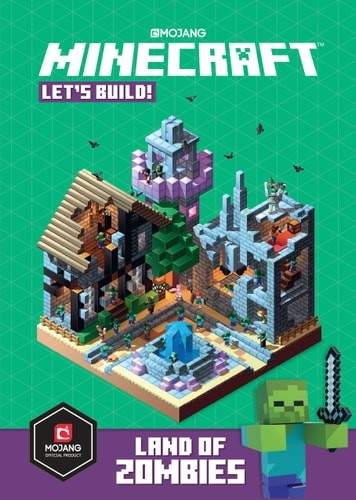 Minecraft: Let’s Build! Land of Zombies, Mojang AB,The Official Minecraft Team,