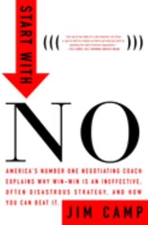 Start with No : The Negotiating Tools That the Pros Don’t Want Yo