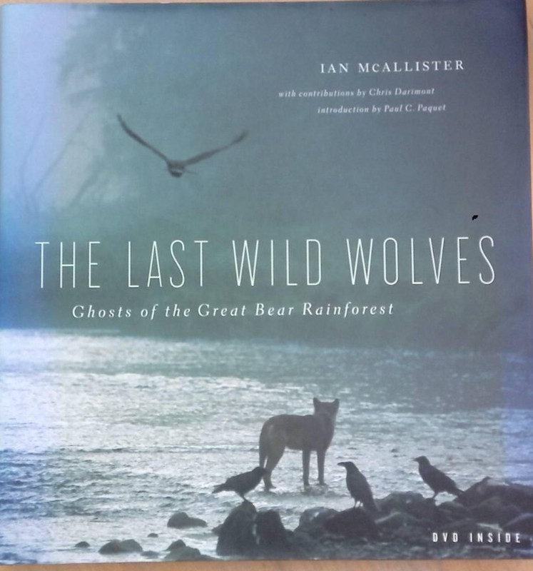 THE LAST WILD WOLVES: Ghosts of the Great Bear Rainforest