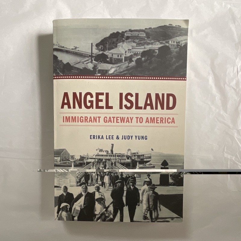 Oxford University Press Angel Island: Immigrant Gateway to America PB Lee Yung