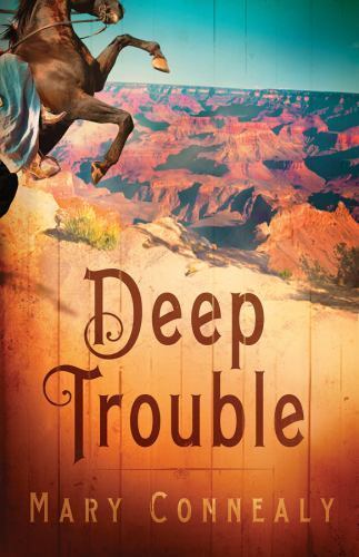 Deep Trouble – 9781602601499, Mary Connealy, paperback