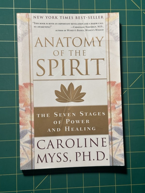 Anatomy of the Spirit by Caroline Myss