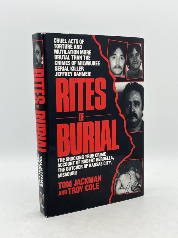 Rites of Burial (Robert Berdella) – Tom Jackman & Troy Cole 1992 1st Edition HB