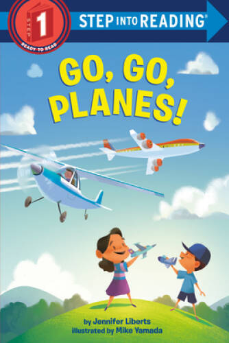 Go, Go, Planes (Step into Reading) – Paperback By Liberts, Jennifer – GOOD