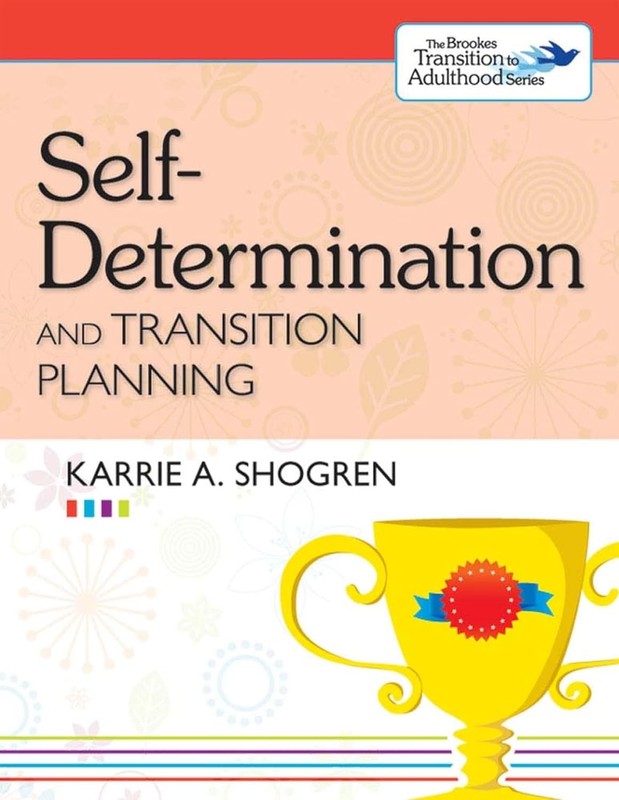 Self-Determination and Transition Planning by Karrie A. Shogren