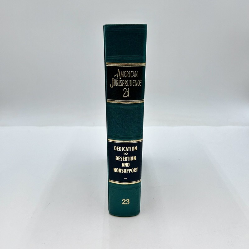 American Jurisprudence 2d State and Federal Vol 23 Dedication Desertion Non Sup