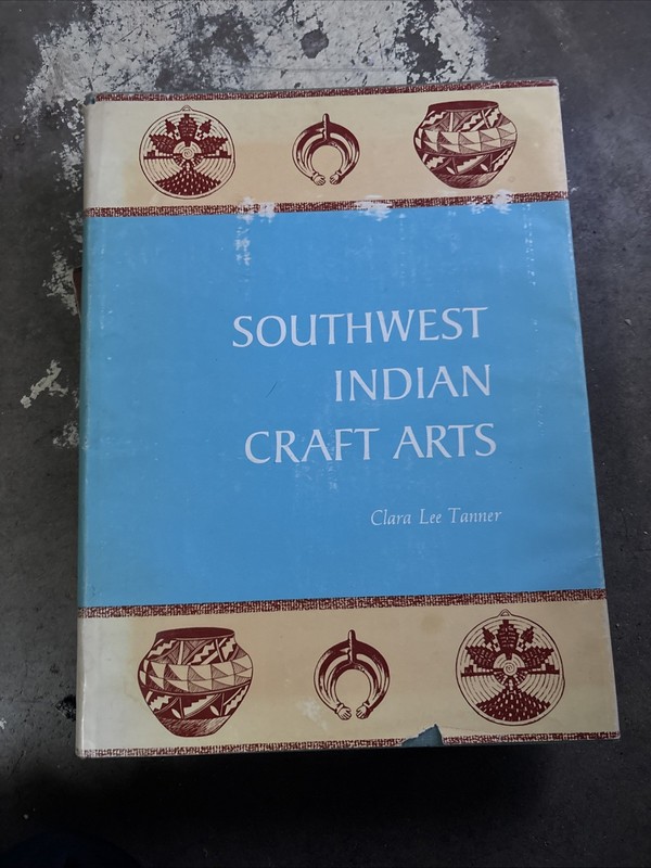 Southwest Indian Craft Arts by Clara Lee Tanner (1968, Hardcover)autographed