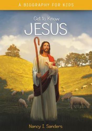 Jesus; Get to Know – paperback, 9780310745167, Nancy I Sanders