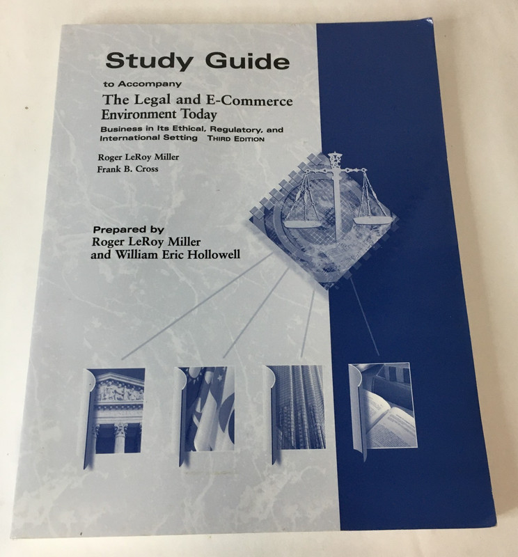 Study Guide to Accompany the Legal and E-Commerce Environment Today Miller