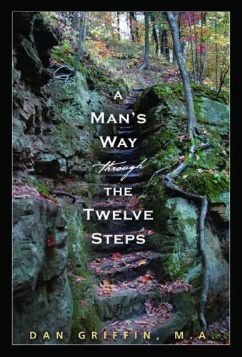 A Man’s Way through the Twelve Steps – 1592857248, paperback, Dan Griffin MA