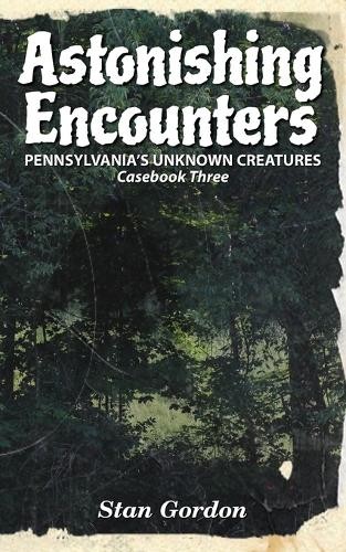 Stan Gordon Astonishing Encounters (Paperback)