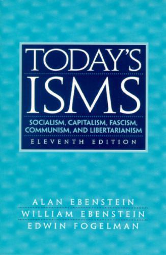 Today’s Isms: Socialism, Capitalism, Fascism, Communism, and Libertarianism