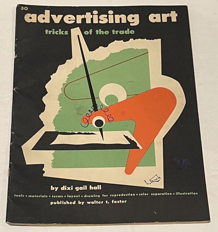 Advertising Art Tricks Of The Trade Dixi Hall Mid Century Graphic Artist Book
