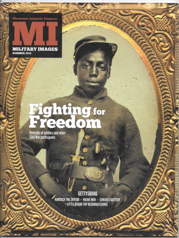 Military Images Magazine Summer 2018 Fighting for Freedom Gettysburg Maine Men