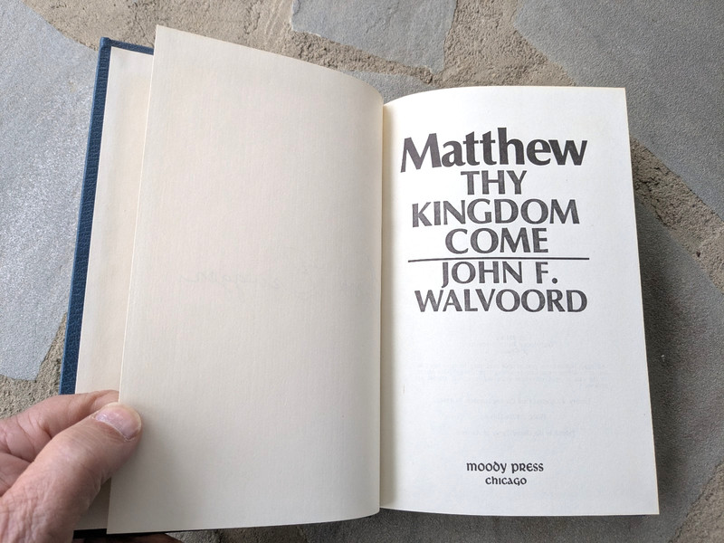 Matthew : Thy Kingdom Come by John F. Walvoord (Hardcover) FAST SHIPPING