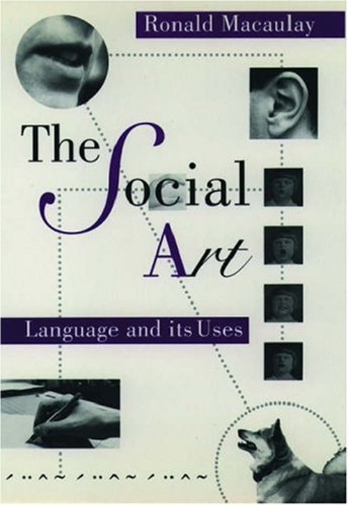 The Social Art : Language and Its Uses Paperback Ronald Macaulay