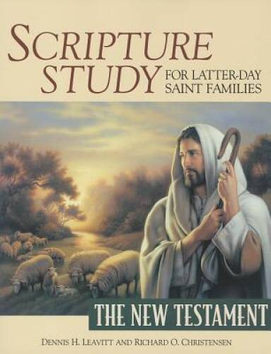 Scripture Study for Latter-Day Saint Families: The New Testament – VERY GOOD