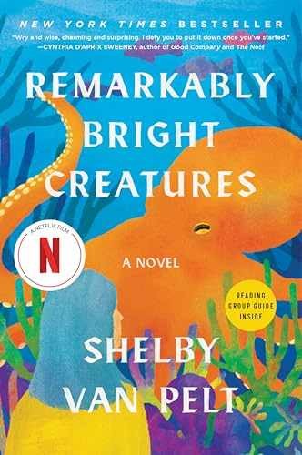 Remarkably Bright Creatures: A Novel – Paperback, by Van Pelt Shelby – Very Good