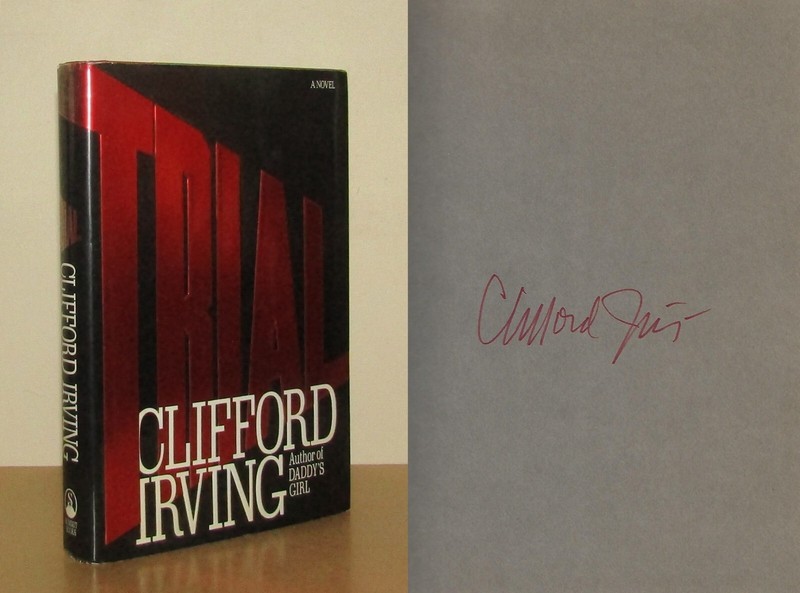 Clifford Irving – Trial – Signed – 1st/1st (1990 Summit Books First Edition DJ)