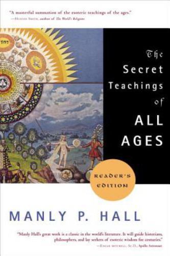 The Secret Teachings of All Ages: Reader’s Edition by Manly Hall (1585422509)