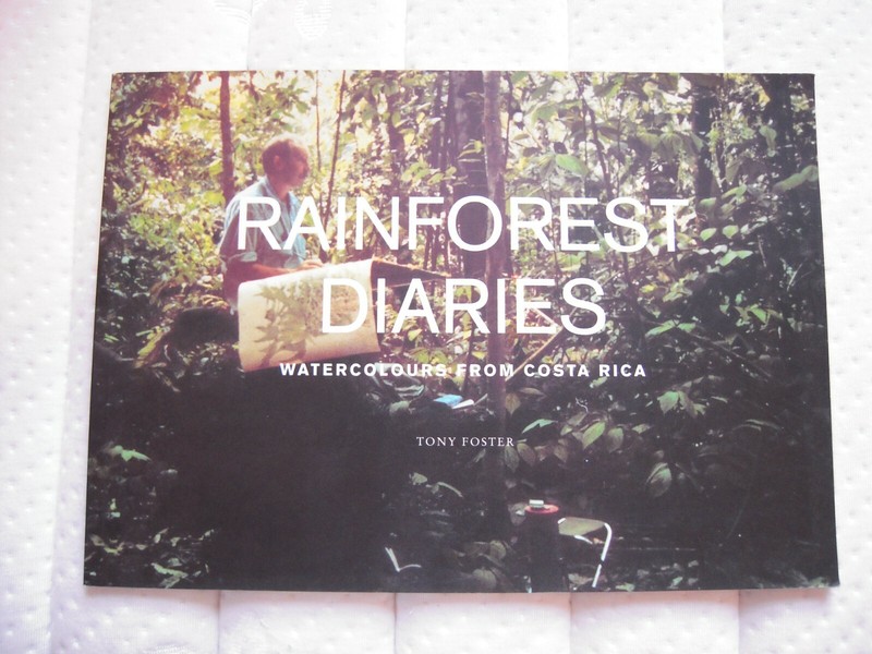 Rainforest Diaries: Watercolours from Costa Rica by Tony Foster – Paperback 